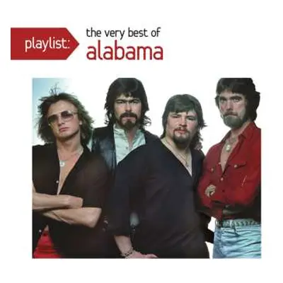 CD Alabama: Playlist: The Very Best Of Alabama