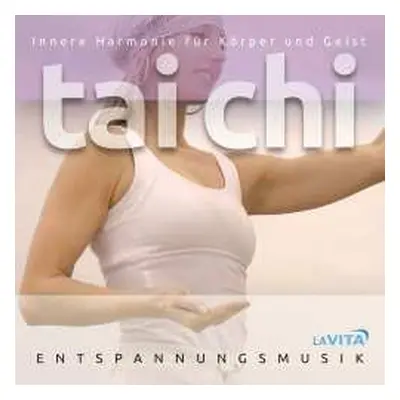 CD Various: Tai Chi: Innere Harmonie Für Körper Und Geist