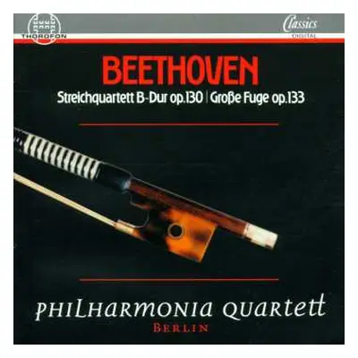 CD Ludwig van Beethoven: Streichquartett Op. 130 / Große Fuge Op. 133