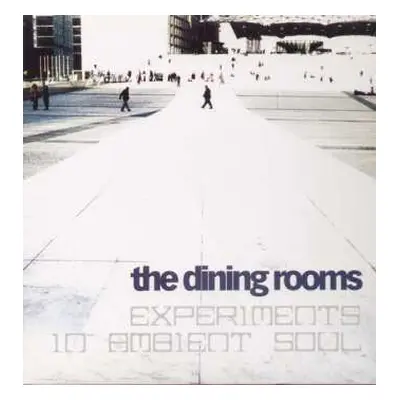 LP The Dining Rooms: Experiments In Ambient Soul