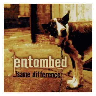 2CD Entombed: Same Difference LTD | DLX