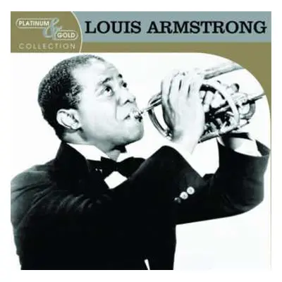 CD Louis Armstrong: The Best Of Louis Armstrong Platinum & Gold Collection