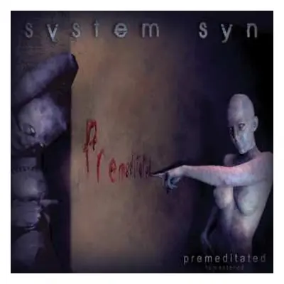 CD System Syn: Premeditated