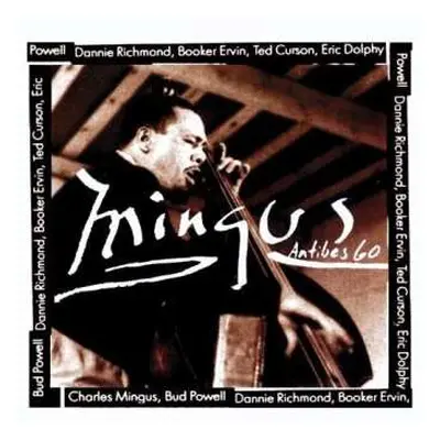 CD Charles Mingus: Mingus At Antibes