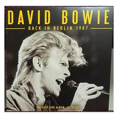 2CD David Bowie: Back In Berlin 1987 - The Lost Live Album