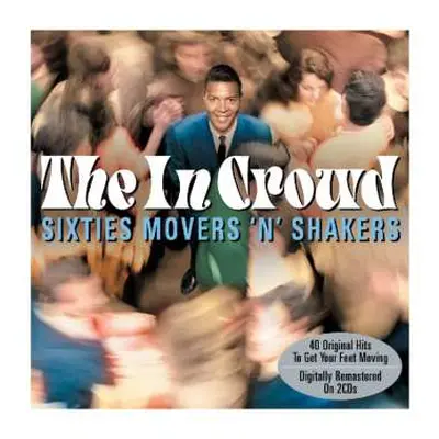 2CD Various: The In Crowd: Sixties Movers 'n' Shakers