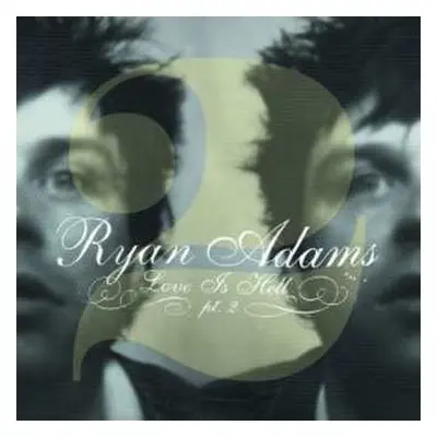 CD Ryan Adams: Love Is Hell Pt. 2