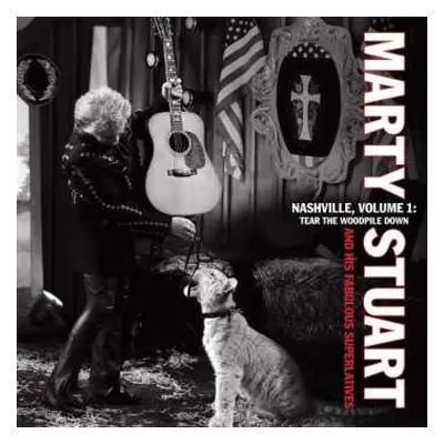 CD Marty Stuart And His Fabulous Superlatives: Nashville, Volume 1: Tear The Woodpile Down