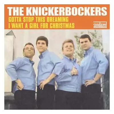 SP The Knickerbockers: Gotta Stop This Dreaming / I Want A Girl For Christmas