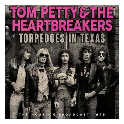 CD Tom Petty And The Heartbreakers: Torpedoes In Texas