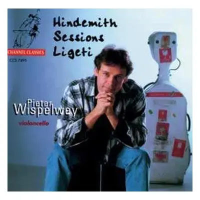 CD Pieter Wispelwey: Hindemith - Sessions - Ligeti