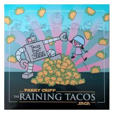 LP Parry Gripp: The Raining Tacos Saga