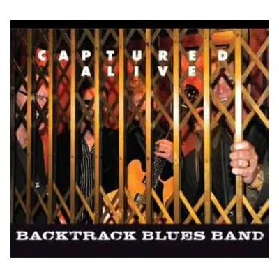 2CD The Backtrack Blues Band: Captured Alive