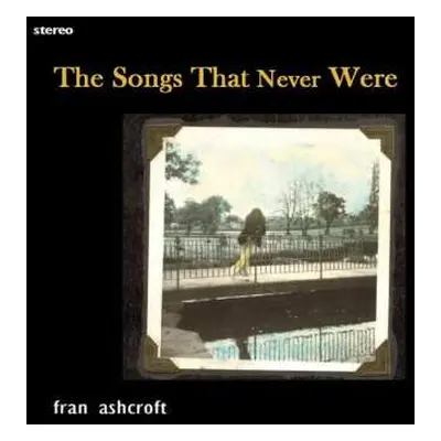 CD Fran Ashcroft: The Songs That Never Were