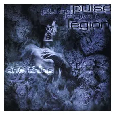 CD Pulse Legion: One Thing