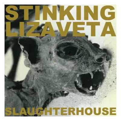 CD Stinking Lizaveta: Slaughterhouse