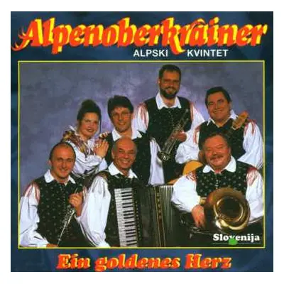 CD Alpenoberkrainer: Ein Goldenes Herz