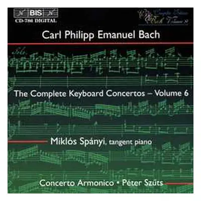 CD Carl Philipp Emanuel Bach: The Complete Keyboard Concertos - Volume 6