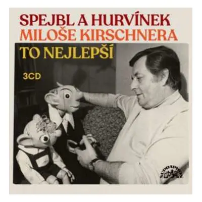 3CD Miloš Kirschner: Spejbl a Hurvínek Miloše Kirschnera