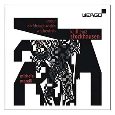 CD Karlheinz Stockhausen: Amour - Der Kleine Harlekin - Wochenkreis