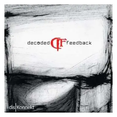 CD Decoded Feedback: disKonnekt