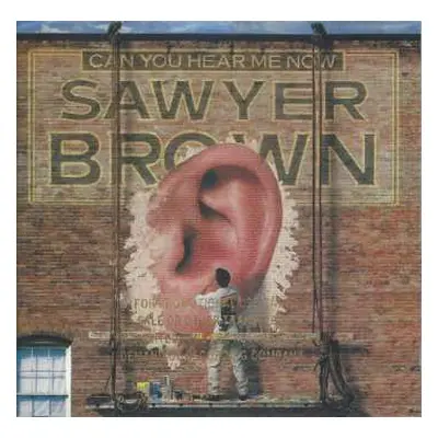 CD Sawyer Brown: Can You Hear Me Now