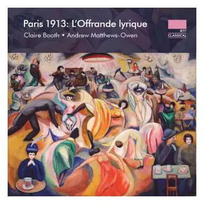 2CD Various: Paris 1913: L'offrande Lyrique