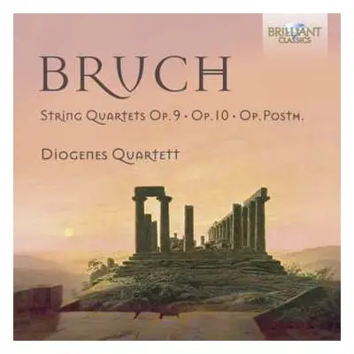 CD Max Bruch: String Quartets Op. 9 • Op. 10 • Op. Posth.