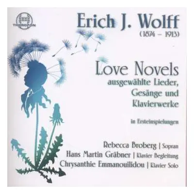 2CD Erich Jaques Wolff: Klavierwerke, Lieder & Gesänge "love Novels"