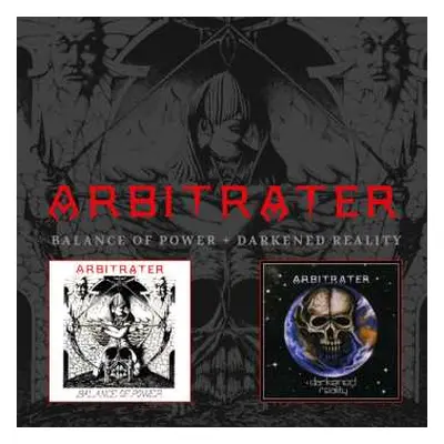 2CD Arbitrater: Balance Of Power / Darkened Reality