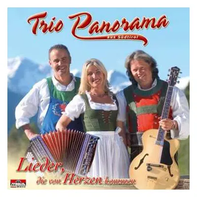 CD Trio Panorama Aus Südtirol: Lieder, Die Von Herzen Kommen