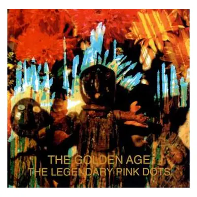 CD The Legendary Pink Dots: The Golden Age