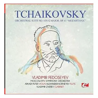 CD Pyotr Ilyich Tchaikovsky: Orchestral Suite No. 4 In G Major Op 61 Mozartiana