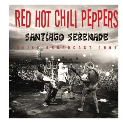 CD Red Hot Chili Peppers: Santiago Serenade