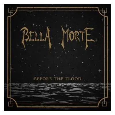 CD Bella Morte: Before The Flood