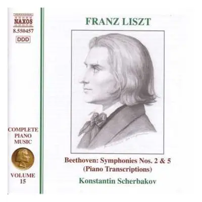 CD Ludwig van Beethoven: Complete Piano Music • Volume 15 - Symphonies Nos. 2 & 5 (Piano Transcr