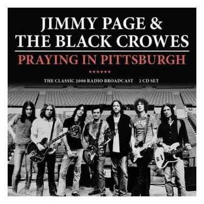 2CD The Black Crowes: Praying In Pittsburgh