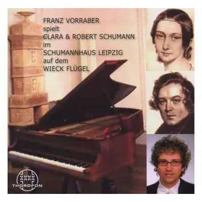 CD Various: Franz Vorraber Spielt Clara & Robert Schumann