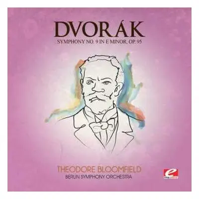 CD Antonín Dvořák: Symphony No. 9 E Minor, Op.95 ''From The New World''