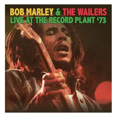 CD Bob Marley & The Wailers: Live At The Record Plant '73