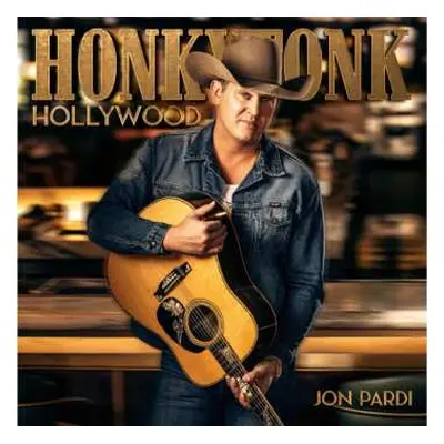 2LP Jon Pardi: Honkytonk Hollywood