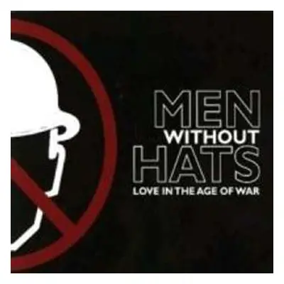 CD Men Without Hats: Love In The Age Of War