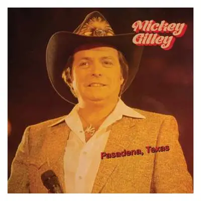 CD Gilley,mickey: Pasadena, Texas