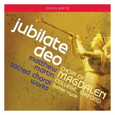 CD Magdalen College Choir Oxford: Jubilate Deo: Sacred Choral Works