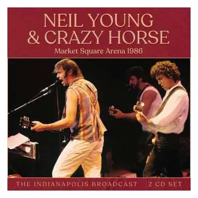 2CD Neil Young: Market Square Arena 1986