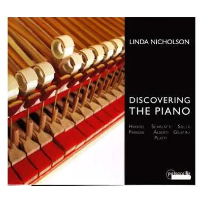 CD Linda Nicholson: Discovering The Piano . Handel / Scarlatti / Soler / Paradisi / Alberti / Gi