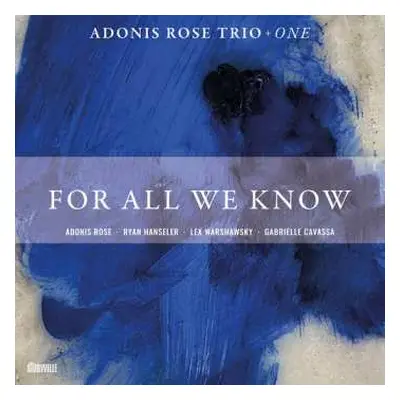 CD Adonis Rose Trio + One: For All We Know