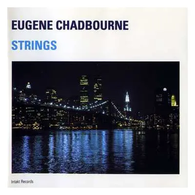 CD Eugene Chadbourne: Strings