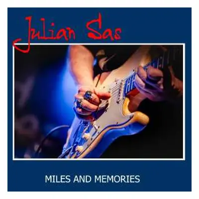 CD Julian Sas: Miles And Memories