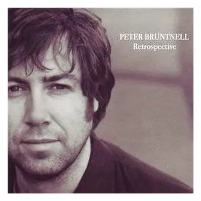 CD Peter Bruntnell: Retrospective